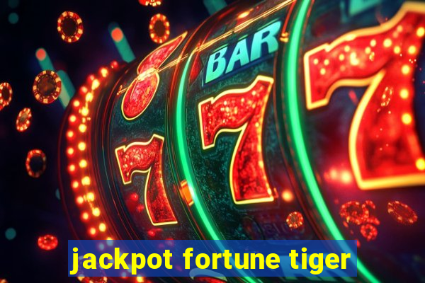 jackpot fortune tiger